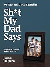 Shit My Dad Says by Justin Halpern
