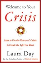 Welcome to Your Crisis by Laura Day