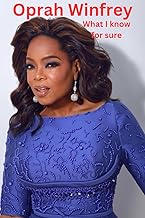 What I Know For Sure by Oprah Winfrey